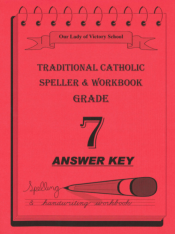 Traditional Catholic Speller 7 Answer Key